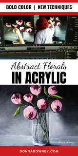 Abstract Florals (ACRYLIC) | Online Workshop - Donna Downey Studios Inc