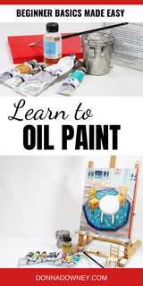 Learn to Oil Paint | Online Workshop - Donna Downey Studios Inc
